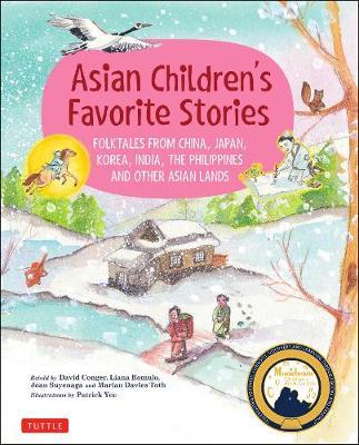 Asian children's favorite stories: folktales from China, Japan, Korea, India, the Philippines and other Asian lands