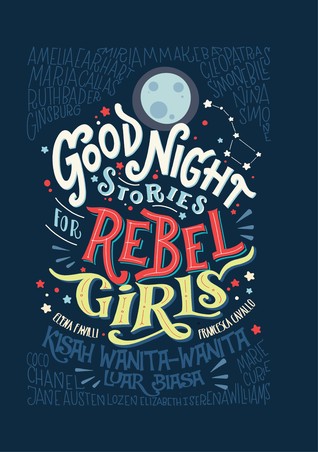 Good night stories for rebel girls : kisah wanita-wanita luar biasa
