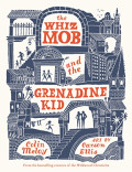 Whiz Mob and the grenadine kid, the