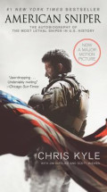 American sniper : the autobiography of the most Lethal Sniper in U.S. Military History