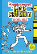 Misadventures of Max Crumbly : Locker Hero, The