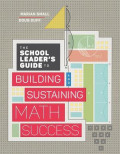 School leader's guide to building and sustaining math success, the