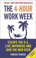 4-hour workweek: escape 9-5, live anywhere, and join the new rich, the