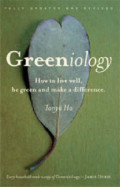 Greeniology : how to live well, be green and make a difference