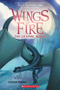 Wings of fire : moon rising the graphic novel, the