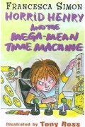 Horrid Henry and the mega-mean time machine