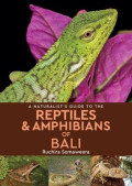 Naturalist's guide to the reptiles & amphibians of Bali, a
