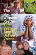 The voice of witness reader : ten years of amplifying unheard voices
