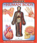 Uncover the human body : take a three-dimensional look inside the human body!