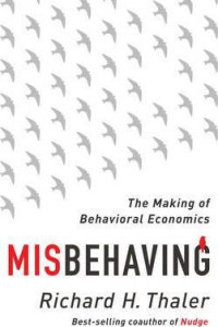 Misbehaving: the making of behavioral economics